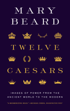 Twelve Caesars - Mary Beard Cover Art