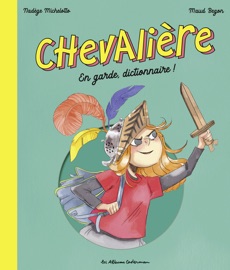 Chevalière. En garde, dictionnaire ! - Nadège Michelotto