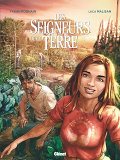 Les Seigneurs de la terre - Tome 06 by Fabien Rodhain & Luca Malisan