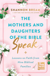 The Mothers and Daughters of the Bible Speak