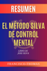 El Método Silva de Control Mental de Jose Silva Resumen - Turbo-Academia