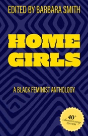 Home Girls, 40th Anniversary Edition - Barbara Smith