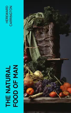The Natural Food of Man