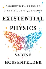 Existential Physics