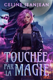 Touchée par la magie - Celine Jeanjean