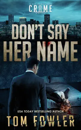 Read: Don't Say Her Name: A C.T. Ferguson Crime Novel Book