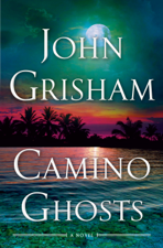 Camino Ghosts - John Grisham Cover Art