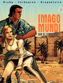 Imago Mundi - Tome 6 - Nom de code Babylone - Luc Brahy, Éric Corbeyran & Achille Braquelaire