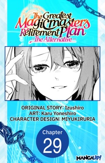 The Greatest Magicmaster's Retirement Plan - The Alternative - #029 by Izushiro, Karu Yoneshiro & MIYUKIRURIA