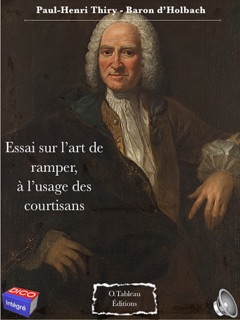Essai sur l’art de ramper, à l’usage des courtisans by Paul-Henri Thiry Baron d'Holbach
