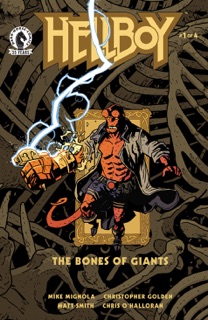 Hellboy: The Bones of Giants #1 by Mike Mignola, Christopher Golden & Matt Smith