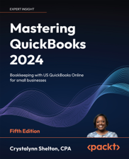 Mastering QuickBooks 2024 - Crystalynn Shelton Cover Art