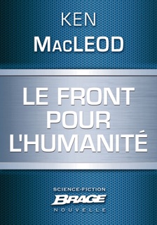 Le Front pour l'Humanité by Ken MacLeod & Olivier Debernard