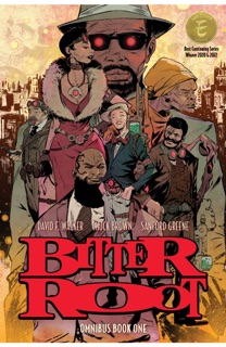 Bitter Root Omnibus by David F. Walker, Chuck Brown & Sanford Greene