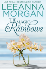 The Magic of Rainbows - Leeanna Morgan Cover Art