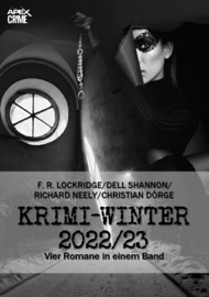APEX KRIMI-WINTER 2022/23 - Christian Dörge, Richard Neely, F. R. Lockridge & Dell Shannon
