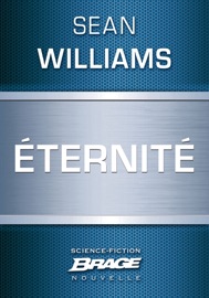 Éternité - Sean Williams & Mikael Cabon