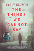 The Things We Cannot Say - Kelly Rimmer