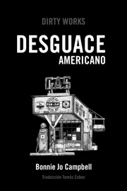 Desguace americano - Bonnie Jo Campbell