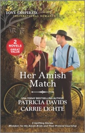 Her Amish Match - Patricia Davids & Carrie Lighte
