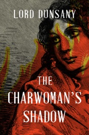 The Charwoman's Shadow - Lord Dunsany