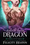 Taken by a Dragon by Felicity Heaton Book Summary, Reviews and Downlod