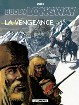 Read: Buddy Longway - Tome 11 - Vengeance Book (La)