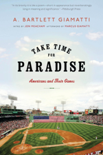 Take Time for Paradise - A. Bartlett Giamatti Cover Art