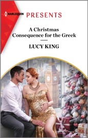 A Christmas Consequence for the Greek - Lucy King