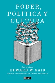 Poder, política y cultura - Edward W. Said