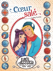 Les filles au chocolat - Tome 7 - Cœur salé - Véronique Grisseaux