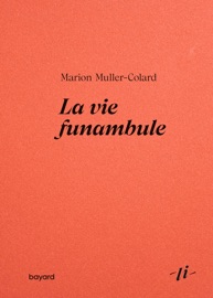 La vie funambule Marion Muller-Colard