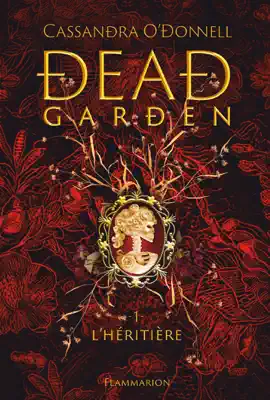 Read: Dead Garden (Tome 1) - Book L'héritière