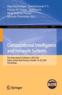 Computational Intelligence and Network Systems by Raja Muthalagu, Tamizharasan P S, Pranav M. Pawar, Elakkiya R, Neeli Rashmi Prasad & Michele Fiorentino