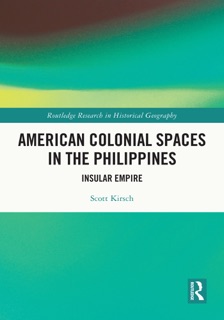 American Colonial Spaces in the Philippines by Scott Kirsch