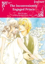 The Inconveniently Engaged Prince - MIN KYUKA & Mindy Neff