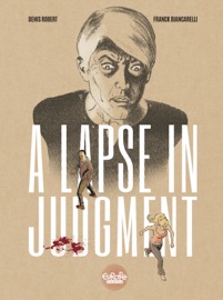 A Lapse in Judgment - Franck Biancarelli & Denis Robert