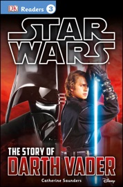 DK Readers L3: Star Wars: The Story of Darth Vader - Catherine Saunders & Tori Kosara
