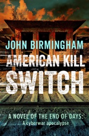 American Kill Switch - John Birmingham