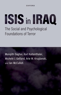 ISIS in Iraq by Munqith Dagher, Karl Kaltenthaler, Michele J. Gelfand, Arie Kruglanksi & Ian McCulloh