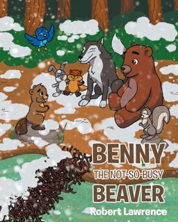 Benny the Not So Busy Beaver by Robert Lawrence
