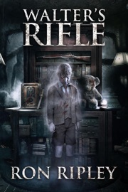 Walter's Rifle - Ron Ripley & Scare Street