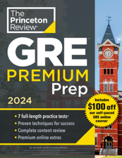 Princeton Review GRE Premium Prep, 2024 - The Princeton Review Cover Art