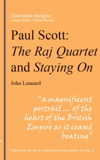 Paul Scott:  The Raj Quartet and Staying On by John Lennard