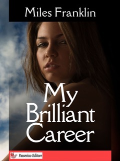 My Brilliant Career by Miles Franklin