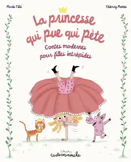 Read: Casterminouche - La Book princesse qui pue qui pète Contes modernes pour filles intrépides