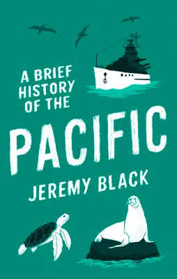 A Brief History of the Pacific by Jeremy Black book