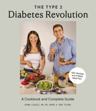 The Type 2 Diabetes Revolution - Diana Licalzi MS, RD, CDCES, José Tejero &amp; Blue Star Press Cover Art