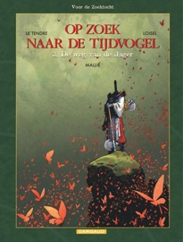 De weg van de Jager - Vincent Mallié, Loisel & Serge Le Tendre