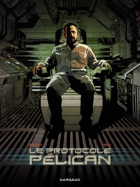 Le Protocole Pélican - Tome 2 - Jean-Michel Ponzio & Richard Marazano